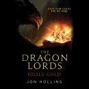 The Dragon Lords: Fool's Gold Audiobook