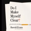 Do I Make Myself Clear?: Why Writing Well Matters Audiobook