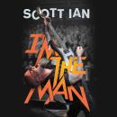 I'm the Man: The Story of That Guy from Anthrax Audiobook