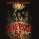 America 51: A Probe into the Realities That Are Hiding Inside 