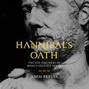 Hannibal's Oath: The Life and Wars of Rome's Greatest Enemy Audiobook