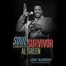 Soul Survivor: A Biography of Al Green Audiobook