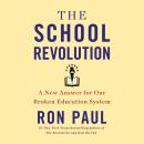 The School Revolution: A New Answer for Our Broken Education System Audiobook