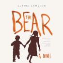 The Bear: A Novel Audiobook