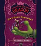 How to Train Your Dragon: How to Break a Dragon's Heart Audiobook