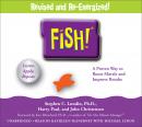 Fish!: A Remarkable Way to Boost Morale and Improve Results Audiobook