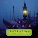 Don't Look Now: and Other Stories Audiobook