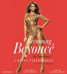 Becoming Beyonce: The Untold Story Audiobook