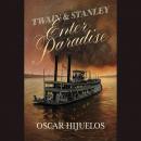 Twain & Stanley Enter Paradise, Oscar Hijuelos