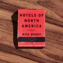 Hotels of North America, Rick Moody