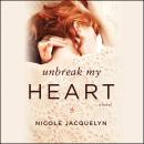 Unbreak My Heart Audiobook