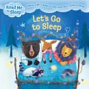 Let's Go to Sleep: A Story with Five Steps to Help Ease Your Child to Sleep Audiobook