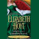 Once Upon a Christmas Eve: A Maiden Lane Novella Audiobook