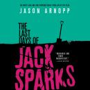 The Last Days of Jack Sparks Audiobook