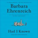 Cover of Had I Known: Collected Essays