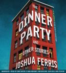 The Dinner Party: Stories Audiobook