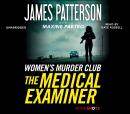 The Medical Examiner: A Women's Murder Club Story Audiobook