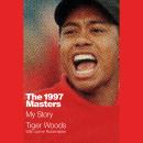 The 1997 Masters: My Story Audiobook