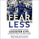 Fearless: The Amazing Underdog Story of Leicester City, the Greatest Miracle in Sports History Audiobook