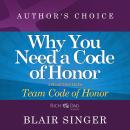 Why Do You Need a Code of Honor?: A Selection from Rich Dad Advisors: Team Code of Honor Audiobook