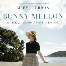 Bunny Mellon: The Life of an American Style Legend Audiobook