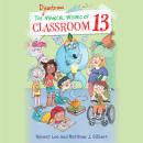 The Disastrous Magical Wishes of Classroom 13 Audiobook