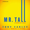 Mr. Tall: A Novella and Stories Audiobook