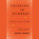 Thinking In Numbers: On Life, Love, Meaning, and Math Audiobook