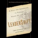 LeaderShift: A Call for Americans to Finally Stand Up and Lead Audiobook