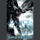 Dance of Cloaks, David Dalglish