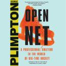 Open Net: A Professional Amateur in the World of Big-Time Hockey Audiobook