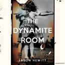 The Dynamite Room: A Novel Audiobook