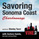 Savoring Sonoma Coast Chardonnays: Vine Talk Episode 112