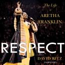 Respect: The Life of Aretha Franklin Audiobook