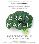 Brain Maker: The Power of Gut Microbes to Heal and Protect Your Brain–for Life Audiobook