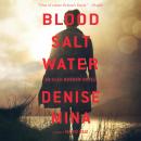 Blood, Salt, Water: An Alex Morrow Novel Audiobook