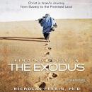 Finding Jesus In the Exodus: Christ in Israel's Journey from Slavery to the Promised Land Audiobook