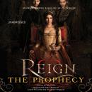 Reign: The Prophecy Audiobook