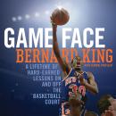 Game Face: A Lifetime of Hard-Earned Lessons On and Off the Basketball Court Audiobook