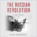 The Russian Revolution: A New History Audiobook