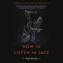 How to Listen to Jazz Audiobook