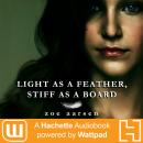 Light As A Feather, Stiff As A Board Audiobook