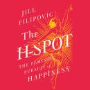 The H-Spot: The Feminist Pursuit of Happiness Audiobook