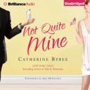 Not Quite Mine Audiobook