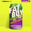 Fat Boy vs. the Cheerleaders Audiobook