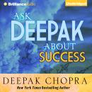 Ask Deepak About Success Audiobook