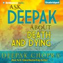 Ask Deepak About Death & Dying Audiobook