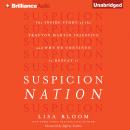 Suspicion Nation: The Inside Story of the Trayvon Martin Injustice and Why We Continue to Repeat It Audiobook