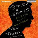 Struck by Genius Audiobook
