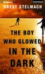 The Boy Who Glowed in the Dark Audiobook